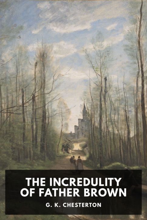 The cover for the Standard Ebooks edition of The Incredulity of Father Brown, by G. K. Chesterton